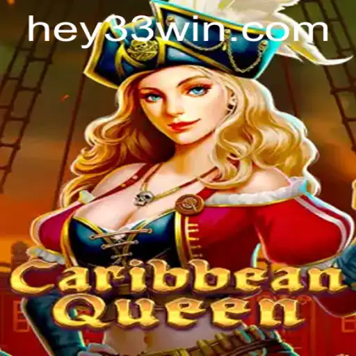 Explore the Exciting World of CaribbeanQueen with HEY33