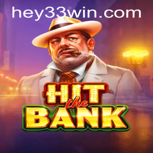 Discover the Thrilling World of HitTheBank with HEY33